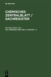 1955, Teil II: Lanthan - Z