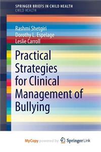 Practical Strategies for Clinical Management of Bullying