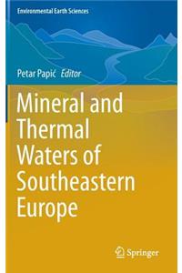Mineral and Thermal Waters of Southeastern Europe