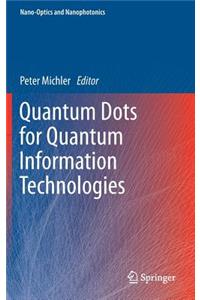 Quantum Dots for Quantum Information Technologies