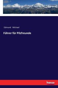 Führer für Pilzfreunde