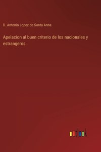 Apelacion al buen criterio de los nacionales y estrangeros