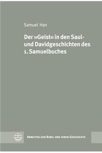 Der 'geist' in Den Saul- Und Davidgeschichten Des 1. Samuelbuches