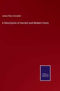 Description of Ancient and Modern Coins