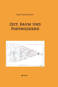 Zeit, Raum und Postmoderne