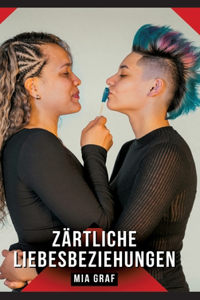 Zärtliche Liebesbeziehungen