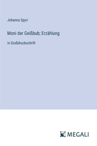 Moni der Geißbub; Erzählung