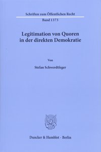 Legitimation Von Quoren in Der Direkten Demokratie