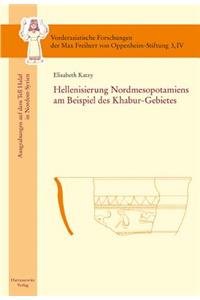 Hellenisierung Nordmesopotamiens Am Beispiel Des Khabur-Gebietes