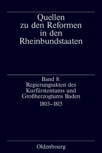Regierungsakten Des Kurfürstentums Und Großherzogtums Baden