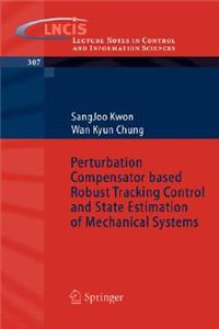 Perturbation Compensator Based Robust Tracking Control and State Estimation of Mechanical Systems