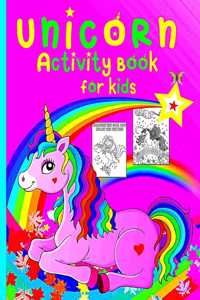 Unicorn Activity Book for Kids: Coloring pages and activities for girls and boys aged 4 and 8, a fun game for children to learn coloring, puzzles, dot to dot, mazes, and more.