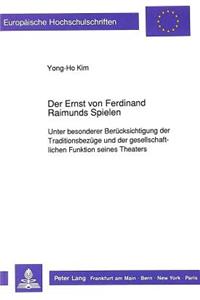 Der Ernst Von Ferdinand Raimunds Spielen