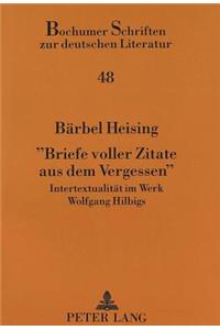 «Briefe Voller Zitate Aus Dem Vergessen»: Intertextualitaet Im Werk Wolfgang Hilbigs