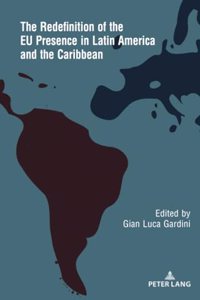 Redefinition of the Eu Presence in Latin America and the Caribbean