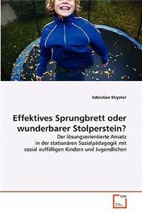 Effektives Sprungbrett oder wunderbarer Stolperstein?