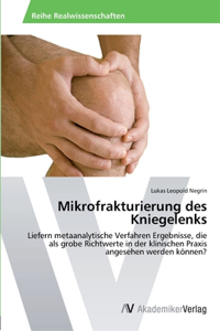 Mikrofrakturierung des Kniegelenks