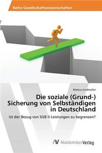 soziale (Grund-) Sicherung von Selbständigen in Deutschland
