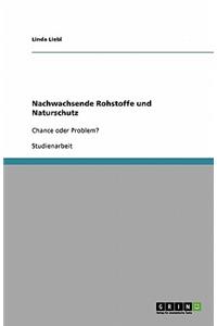 Nachwachsende Rohstoffe und Naturschutz