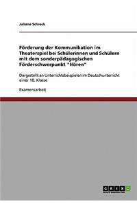 Förderung der Kommunikation im Theaterspiel bei Schülerinnen und Schülern mit dem sonderpädagogischen Förderschwerpunkt 