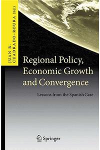 Regional Policy, Economic Growth and Convergence