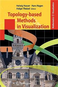 Topology-Based Methods in Visualization