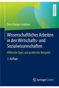 Wissenschaftliches Arbeiten in Den Wirtschafts- Und Sozialwissenschaften