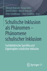 Schulische Inklusion ALS Phänomen - Phänomene Schulischer Inklusion