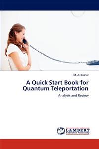 Quick Start Book for Quantum Teleportation
