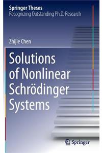 Solutions of Nonlinear Schr?dinger Systems