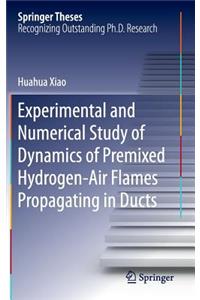 Experimental and Numerical Study of Dynamics of Premixed Hydrogen-Air Flames Propagating in Ducts
