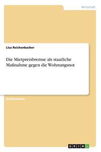 Mietpreisbremse als staatliche Maßnahme gegen die Wohnungsnot