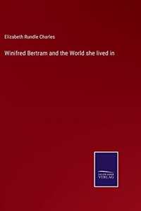 Winifred Bertram and the World she lived in