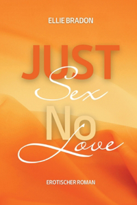 Just Sex - No Love 3