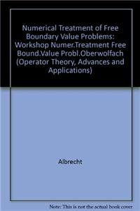 Numerical Treatment of Free Boundary Value Problems / Numerische Behandlung Freier Randwertaufgaben