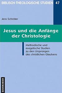 Jesus Und Die Anfange Der Christologie