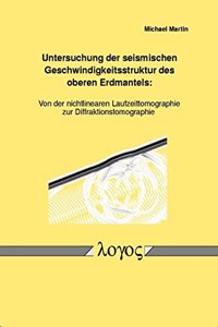 Untersuchung Der Seismischen Geschwindigkeitsstruktur Des Oberen Erdmantels