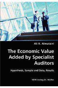 Economic Value Added by Specialist Auditors- Hypothesis, Sample and Data, Results