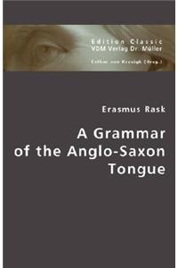 A Grammar of the Anglo-Saxon Tongue