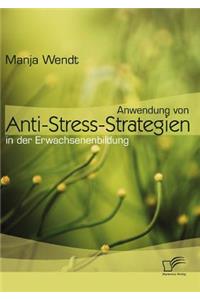 Anwendung von Anti-Stress-Strategien in der Erwachsenenbildung