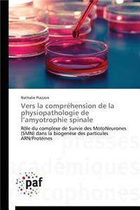 Vers La Compréhension de la Physiopathologie de L Amyotrophie Spinale