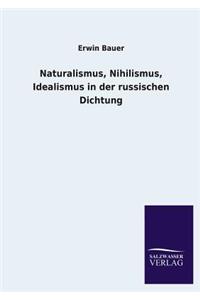 Naturalismus, Nihilismus, Idealismus in der russischen Dichtung