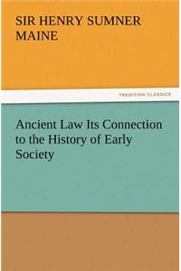 Ancient Law Its Connection to the History of Early Society