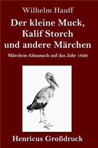 Der kleine Muck, Kalif Storch und andere Märchen (Großdruck)