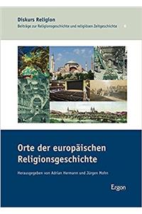 Orte Der Europaischen Religionsgeschichte