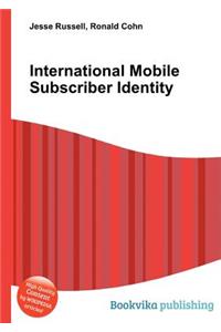 International Mobile Subscriber Identity