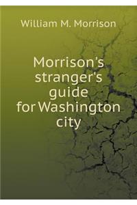 Morrison's Stranger's Guide for Washington City