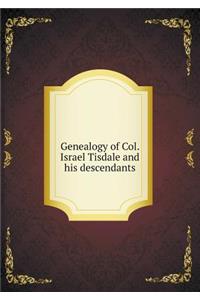 Genealogy of Col. Israel Tisdale and His Descendants