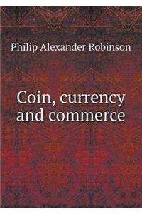 Coin, Currency and Commerce