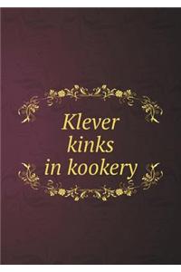 Klever kinks in kookery